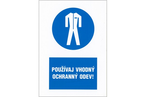 Používaj vhodný ochranný odev! M007.01