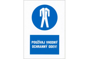 Používaj vhodný ochranný odev! M007.01